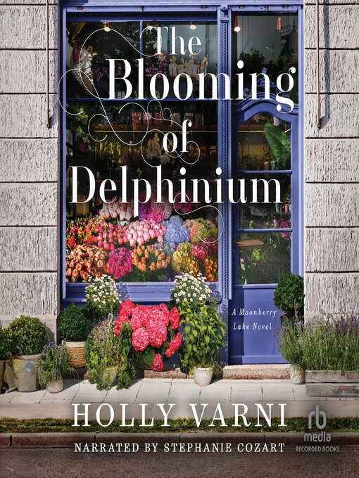 Title details for The Blooming of Delphinium by Holly Varni - Available